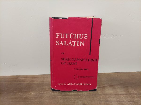 1977 ~ Agha Mahdi Husain ~ Futuhu's Salatin or Shah Namah-I Hind of 'Isami