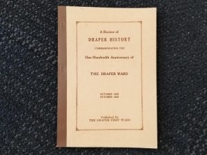 1956 — A Review of Draper History Commemorating the One Hundredth Anniversary of the Draper Ward, October 1856-October 1956