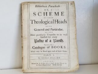 1697 — Bibliotheca Parochialis: Or, A Scheme of Such Theological Heads Both General and Particular … Catalogue of Books … — Thomas Bray