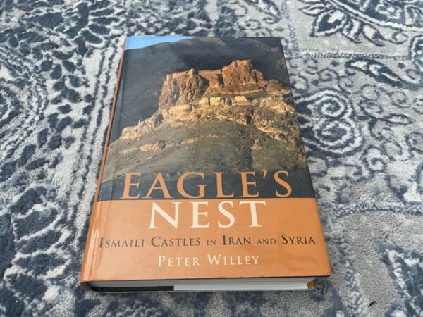 2005 ~ Eagle's Nest ~ Islamic Castles in Iran and Syria ~ Peter Willey