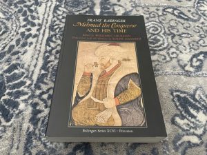 1992 ~ Mehmed the Conqueror and His Time ~ Franz Babinger