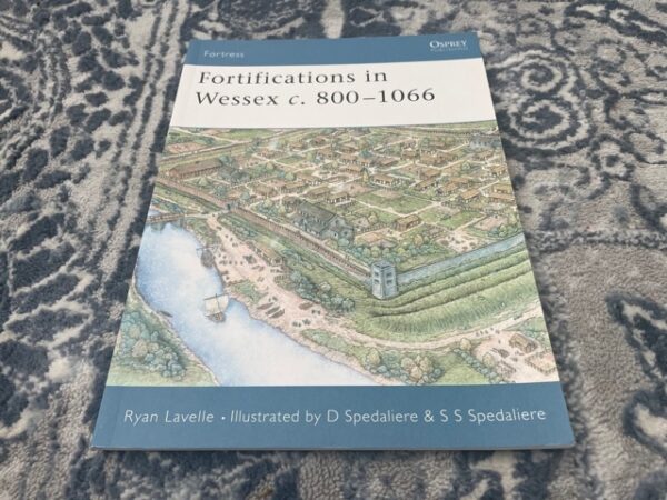 2003 ~ Fortifications in Wessex C. 800-1066 ~ Ryan Lavelle