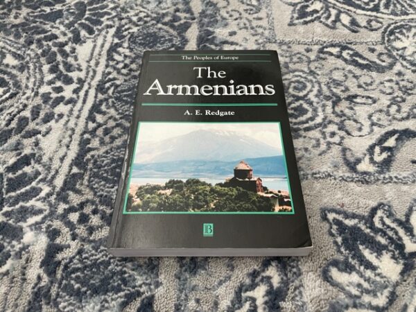 2000 ~ The Armenians ~ A. E. Redgate ~ The Peoples of Europe