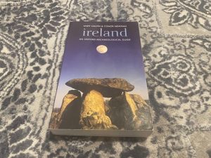 2006 ~ Ireland An Oxford Archaeological Guide ~ Andy Hapin & Conor Newman