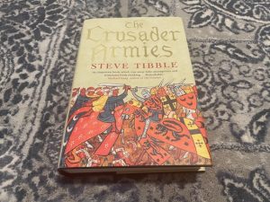 2018 ~ The Crusader Armies ~ Steve Tibble