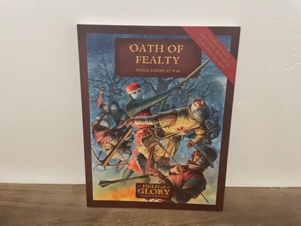 2009 ~ Oath of Fealty ~ Feudal Europe at War ~ Field of Glory Gaming Companion