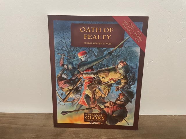 2009 ~ Oath of Fealty ~ Feudal Europe at War ~ Field of Glory Gaming Companion