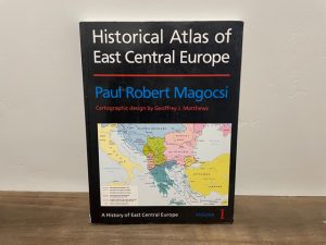 1998 ~ Historical Atlas of East Central Europe ~ Paul Robert Magocsi ~ Volume 1
