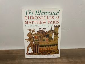 1993 ~ The Illustrated Chronicles of Matthew Paris ~ Observations of Thirteenth-Century Life ~ Richard Vaughan