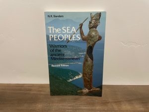1985 ~ N. K. Sanders ~ The Sea Peoples ~ Warriors of the ancient Mediterranean ~ Revised Edition