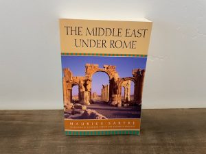 2005 ~ The Middle East Under Rome ~ Maurice Sartre