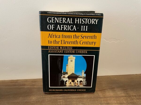 1988 ~ General History of Africa ~ Vol. 3 ~ M. Elfasi ~ Africa From the Seventh to the Eleventh Century