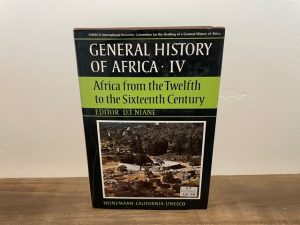 1984 ~ General History of Africa IV ~ D. T. Niane ~ Africa from the Twelfth to the Sixteenth Century