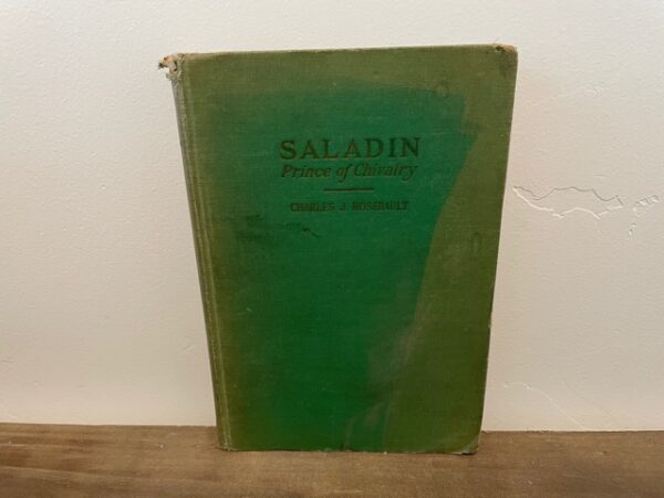 1930 ~ Saladin Prince of Chivalry ~ Charles J. Rosebault