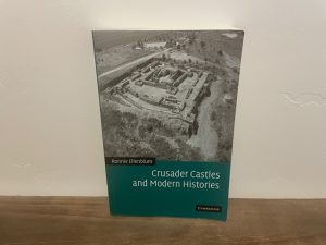 2008 ~ Crusader Castles and Modern Histories ~ Ronnie Ellenblum