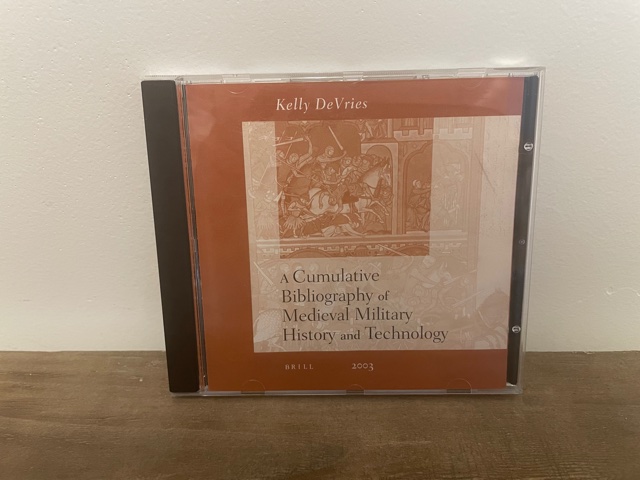 A Cumulative Bibliography of Medieval Military History and Technology ~ Kelly DeVries