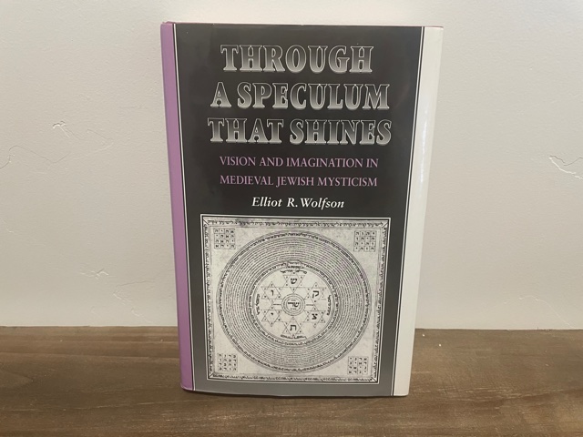 1994 ~ Through A Speculum That Shines ~ Elliot R. Wolfson