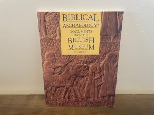 1988 ~ Biblical Archaeology ~ Documents From the British Museum