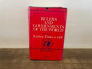 1978 ~ Rulers and Governments of the World ~ Volume One Earliest Times to 1491 ~ Martha Ross
