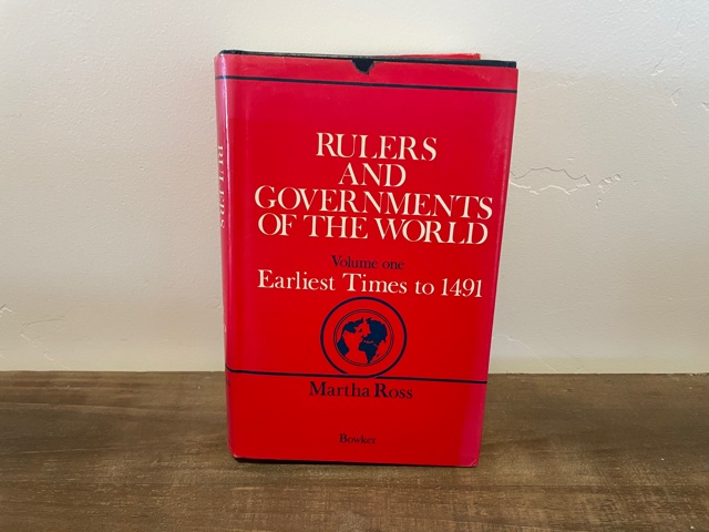 1978 ~ Rulers and Governments of the World ~ Volume One Earliest Times to 1491 ~ Martha Ross