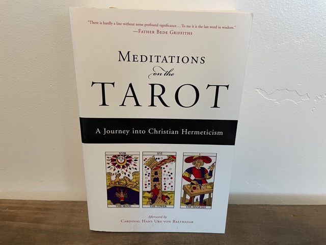 2002 ~ Meditations on the Tarot ~ Cardinal Hans Urs Von Balthasar