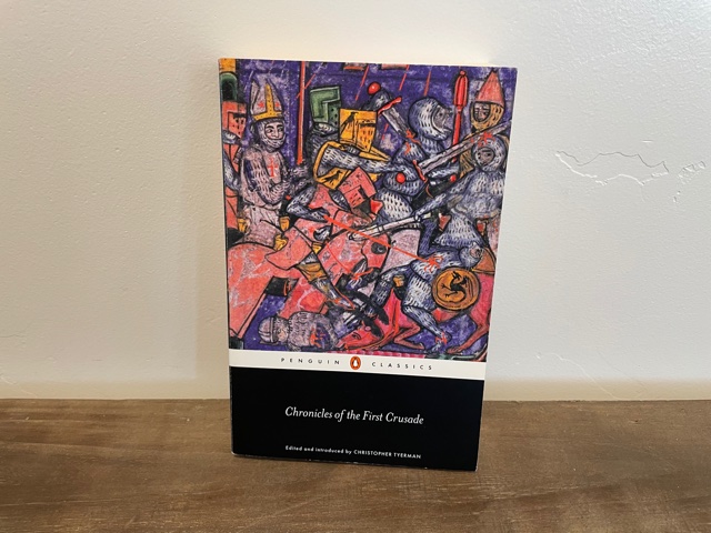 2004 ~ Chronicles of the First Crusade ~ Christopher Tyerman