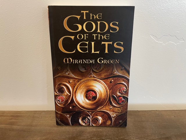 2011 ~ The Gods of the Celts ~ Miranda Green