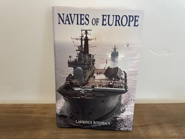 2002 ~ Navies of Europe ~ Lawrence Sondhaus