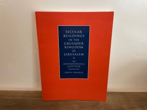 2017 ~ Secular Buildings in the Crusader Kingdom of Jerusalem ~ Denys Pringle