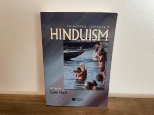 2005 ~ The Blackwell Companion to Hinduism ~ Gavin Flood