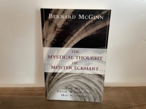 2001 ~ The Mystical Thought of Meister Eckhart ~ Bernard McGinn