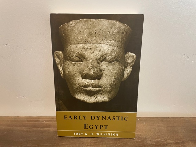 2001 ~ Early Dynastic Egypt ~ Toby A. H. Wilkonson