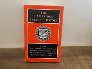2000 ~ The Cambridge Ancient History ~ III Part 2 ~ The Assyrian and Babylonian Empires and Other States of the Near East, From the Eighth to the Sixth Centuries B. C.