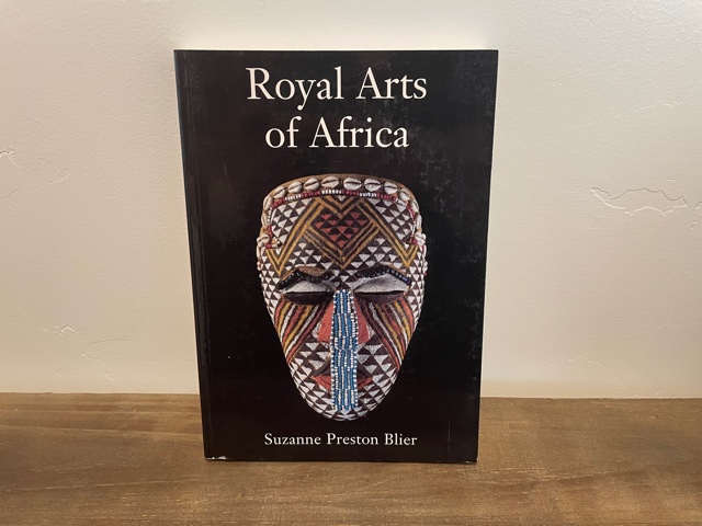 1998 ~ Royal Arts of Africa ~ Suzanne Preston Blier