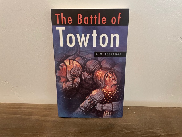 2000 ~ The Battle of Towton ~ A. W. Boardman