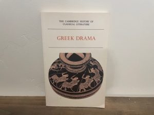 1989 ~ Greek Drama ~ The Cambridge History of Classical Literature