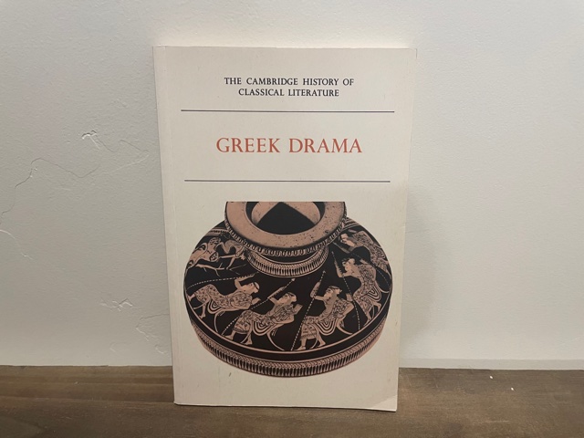 1989 ~ Greek Drama ~ The Cambridge History of Classical Literature