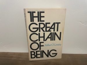 1974 ~ The Great Chain of Being ~ Arthur O. Lovejoy