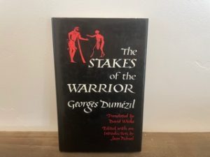 1983 ~ The Stakes of the Warrior ~ Georges Dumezil