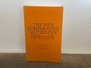 1983 ~ The New Comparative Mythology Littleton ~ C. Scott (Third Edition)