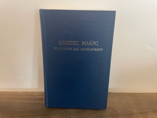 1971 ~ Semitic Magic ~ It’s Origins and Development ~ R. Campbell Thompson