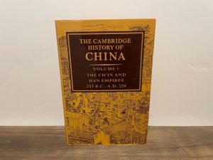 1986 ~ The Cambridge History of China ~ Volume 1 The Ch’in and Han Empires 221 B. C.- A. D. 220 ~ Denis Twitchett