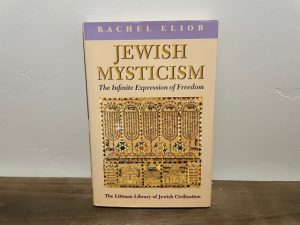 2007 ~ Jewish Mysticism ~ Rachel Elior