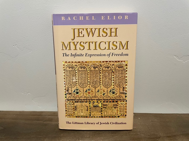 2007 ~ Jewish Mysticism ~ Rachel Elior