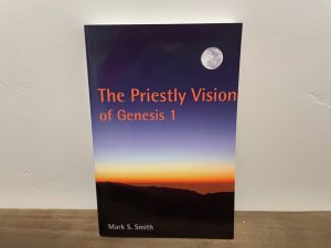 1989 ~ The Priestly Vision of Genesis 1 ~ Mark S. Smith
