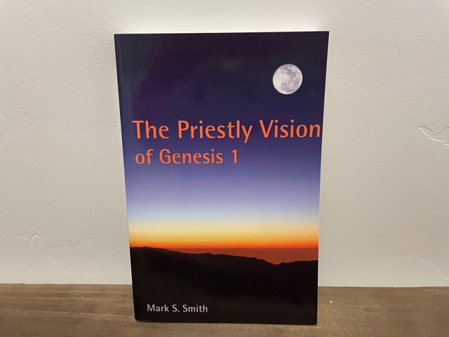 1989 ~ The Priestly Vision of Genesis 1 ~ Mark S. Smith