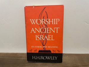 1967 ~ Worship in Ancient Israel ~ H. H. Rowley
