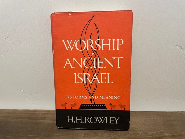 1967 ~ Worship in Ancient Israel ~ H. H. Rowley