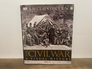 2011 ~ The Civil War ~ Smithsonian A Visual History