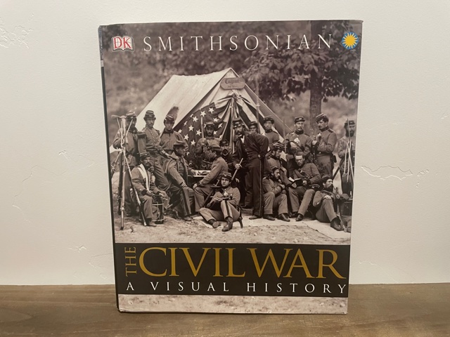 2011 ~ The Civil War ~ Smithsonian A Visual History
